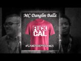 MC Danglin Ballz - #LamesGetFlames (prod. Beezy430) | Cal Chuchesta Diss