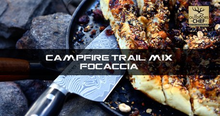 The Outdoors Chef - Campfire Trail Mix Focaccia