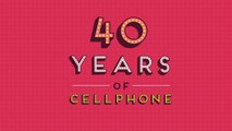 40 Years of Cellphone