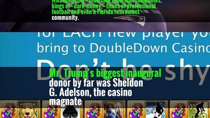 Phil Ruffin, a friend of the president’s with investments in the casino industry and a seat on the inaugural committee, gave $1 million.