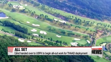 South Korea, U.S. go all out to deploy THAAD battery