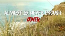 Almost is Never Enough - Ariana Grande ft. Nathan Sykes (Cover) | Sing! Karaoke by Smule