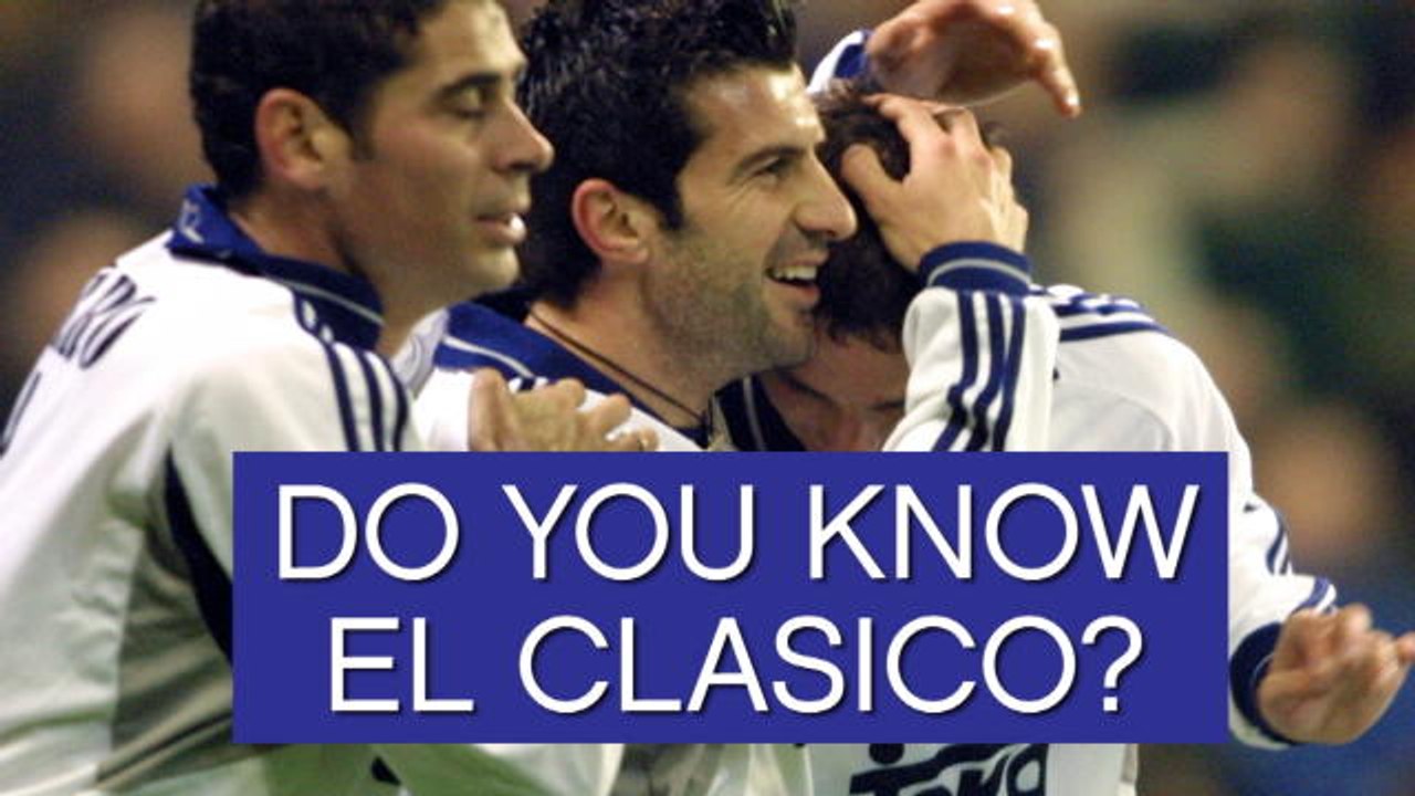 Do you know El Clasico?