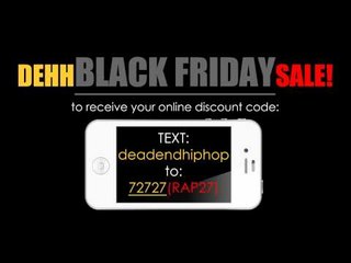 Dead End Hip Hop BLACK FRIDAY SALE!