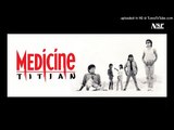 Medicine - Tika Dan Saat Ini