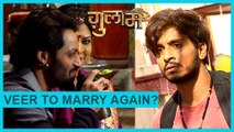 Veer Wants To MARRY Again | Rangeela To Search For A Girl | Ghulaam | ग़ुलाम | TellyMasala