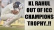 ICC Champions Trophy: KL Rahul may miss tournament due to shoulder injury | Oneindia News