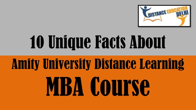10 unique facts about Amity University distance learning MBA course