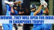 ICC Champions trophy: Shikhar Dhawan should open with Rohit Sharma, feels Laxman | Oneindia News