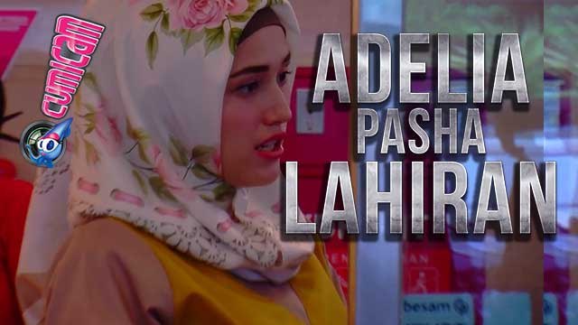 Adel Melahirkan, Ini Harapan Pasha dan Adel - Cumicam 21 April 2017