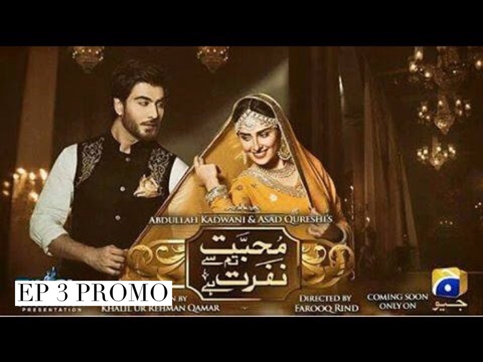 Muhabbat tum se naffrat hai Episode 3 promo