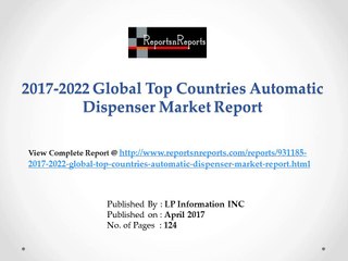 Automatic Dispenser Market Analysis, 2017-2022 Top Countries and Companies Research Report