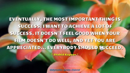 Shahid Kapoor Quotes #1