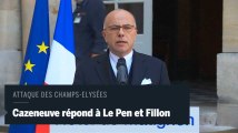 Après l'attaque des Champs-Elysées, Bernard Cazeneuve répond nommément à Marine Le Pen et François Fillon
