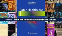 Read Safer Healthcare: Strategies for the Real World PDF Popular Ebook