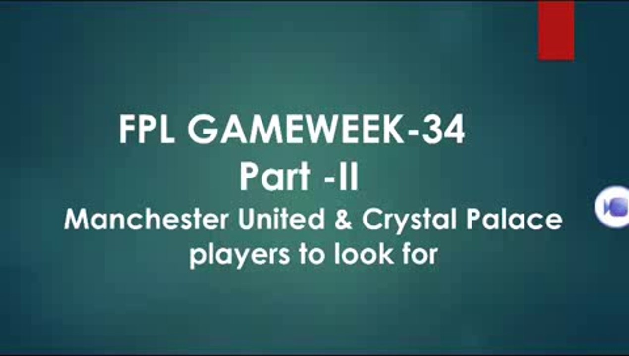 FPL GW-34 Part II