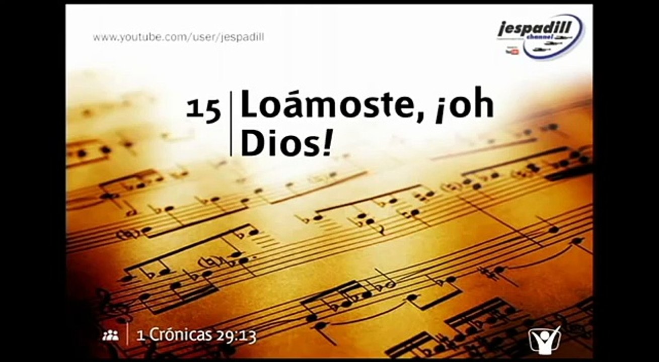 Himno 15 - Lomoste Oh Dios (Nuevo himnario Adventista)