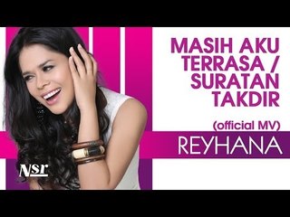 Reyhana - Suratan Takdir / Masih Aku Terasa  (Official Music Video)