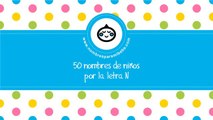 50 nombres para niños por N - los mejores nombres de bebé - www.nombresparamibebe.com