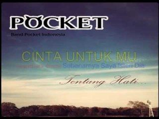 Pocket Band - Cinta Untukmu (Sebenarnya Saya Isteri Dia)