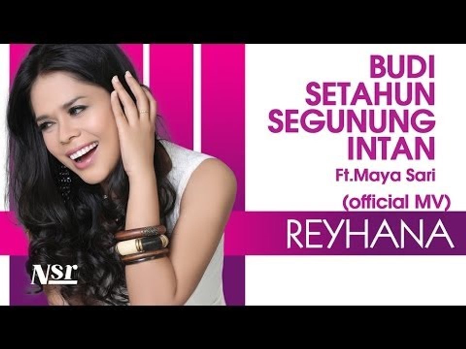 Maya-Sari & Reyhana - Budi Setahun Segunung Intan (Official Music Video)