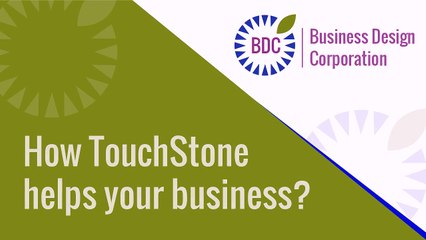 How TouchStone helps your business?