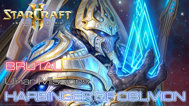 Starcraft II: Legacy of the Void - Brutal - Ulnar Missions - Mission 11: Harbinger of Oblivion