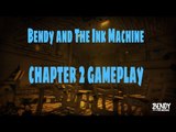 Bendy and Ink Machine chapter 2 gameplay