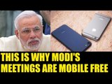 PM Modi banned Mobile phones in his meetings , Here is why | Oneindia News