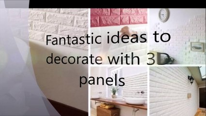 Fantastic ideas to decorate home with 3D panels