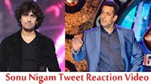 Salman khan reply to sonu Nigam Tweet