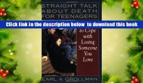 Audiobook  Straight Talk about Death for Teenagers: How to Cope with Losing Someone You Love Earl