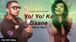 Yo Yo Honey Singh New Song 2017   Yo Yo Ke Gaane   Tribute to Yo Yo Honey Singh(720)