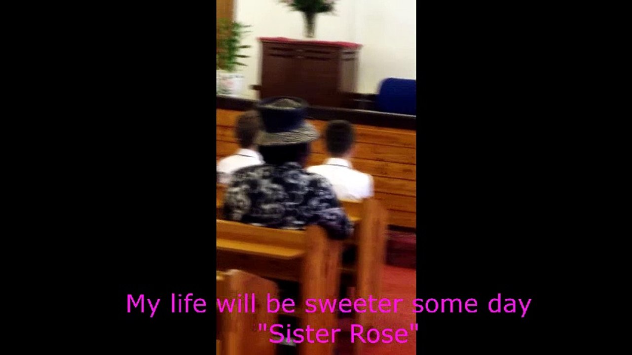 My life will be sweeter some day