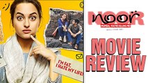 Noor - Movie Review |  Sonakshi Sinha |  Purab Kohli
