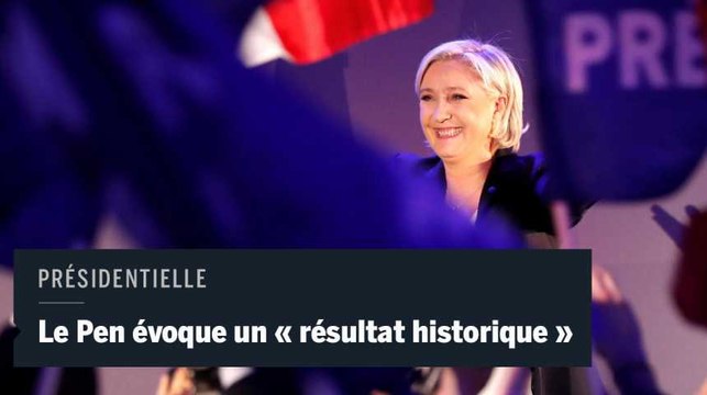 Présidentielle 2017 : Marine Le Pen se félicite d'un résultat historique