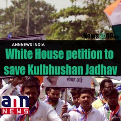 White House petition to save Kulbhushan Jadhav #AnweshanamIndia