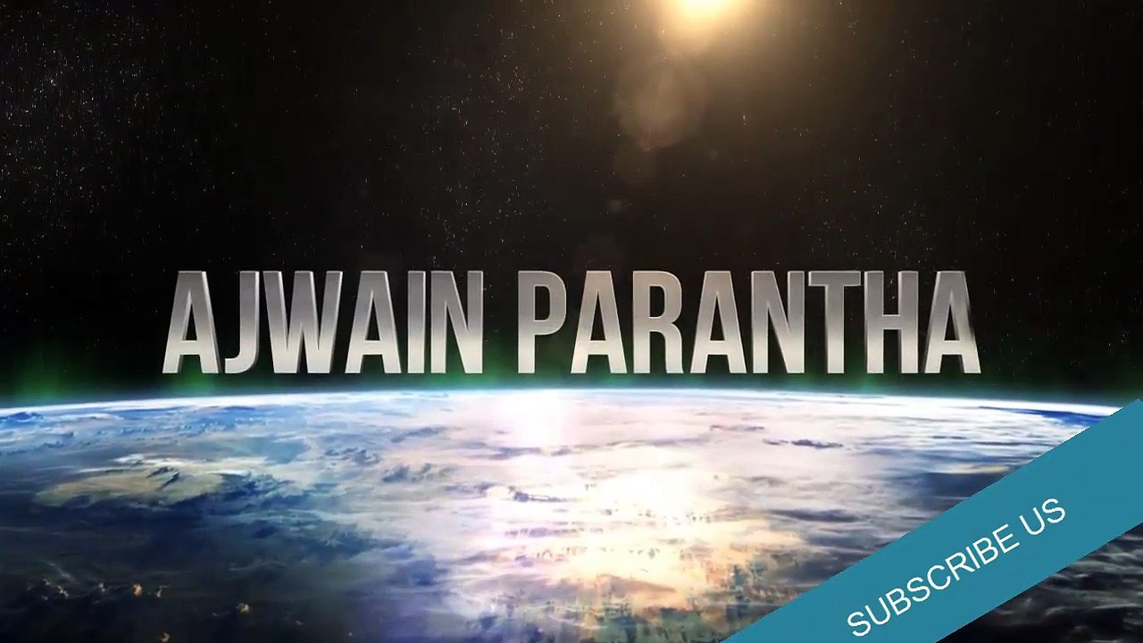 How to make  AJWAIN PARRATHA