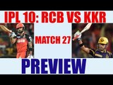 IPL 10: RCB vs KKR, Match 27 PREVIEW & PREDICTION | Oneindia News