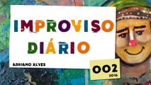 Improviso Diário 002