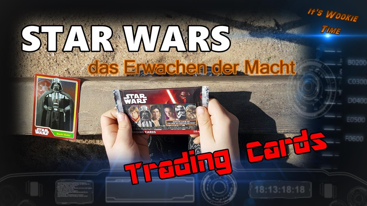 Star Wars Trading Cards Die Reise zu das Erwachen der Macht Unboxing Folge 009