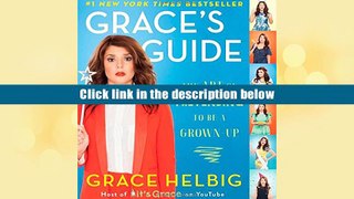 Ebook Online Grace s Guide: The Art of Pretending to Be a Grown-Up  For Online