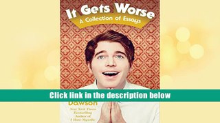 Ebook Online It Gets Worse: A Collection of Essays  For Kindle