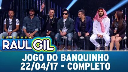 Jogo do Banquinho - Completo - 22.04.17 | Programa Raul Gil