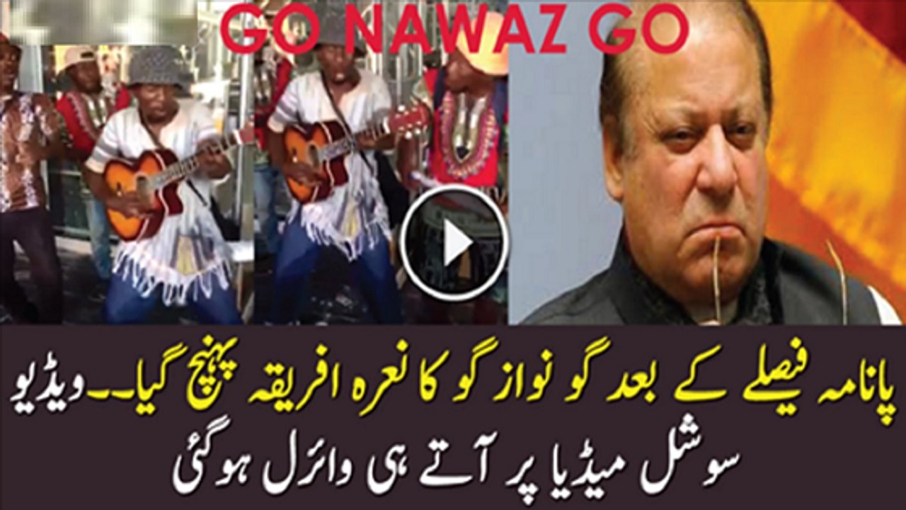 Go Nawaz Go Song Is Now In South Africa Viral