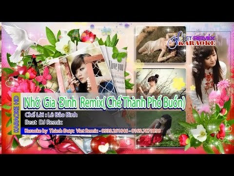 [Karaoke] LK Nhớ Gia Đình Remix ( LK Thành Phố Buồn Remix) - Lê Bảo Bình By Thành Được