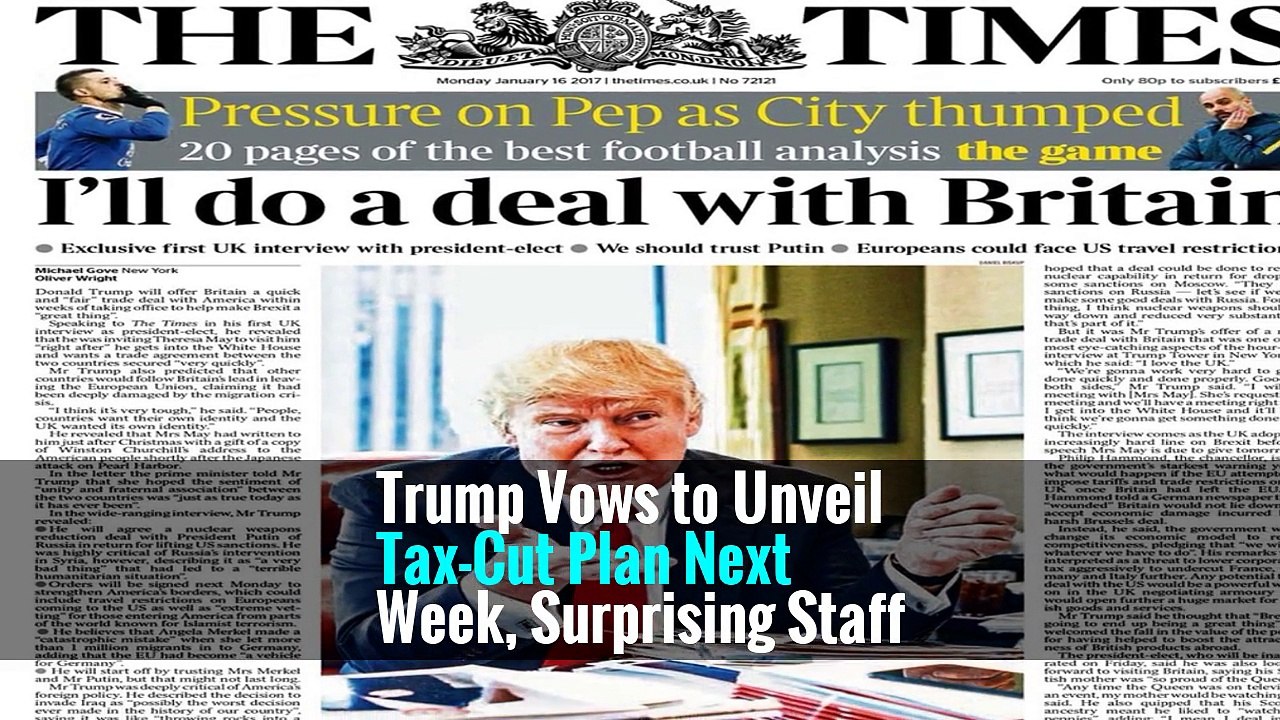 Trump Vows to Unveil Tax-Cut Plan Next Week, Surprising Staff -