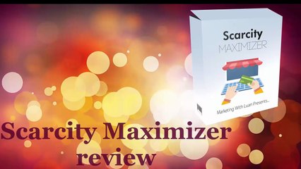 Scarcity Maximizer Review Huge Bonus - Using the power of scarcity.