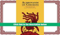 BEST PDF  Aldrovandi on Chickens: The Ornothology of Ulisse Aldrovandi (1600) Volume II Book XIV