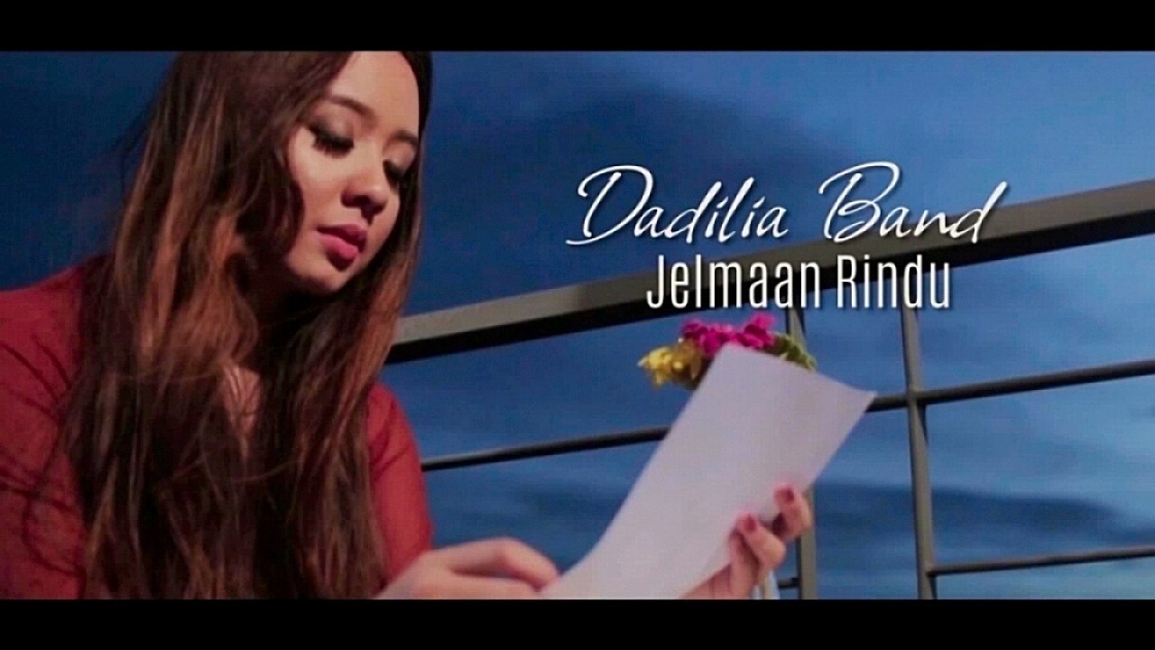Dadilia Band - Jelmaan Rindu (Official Music Video with Lyric)